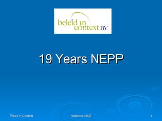 Policy in Context Bioneers 2008 19 Years NEPP 