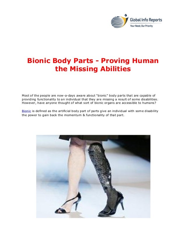 Bionic body parts proving human the missing abilities