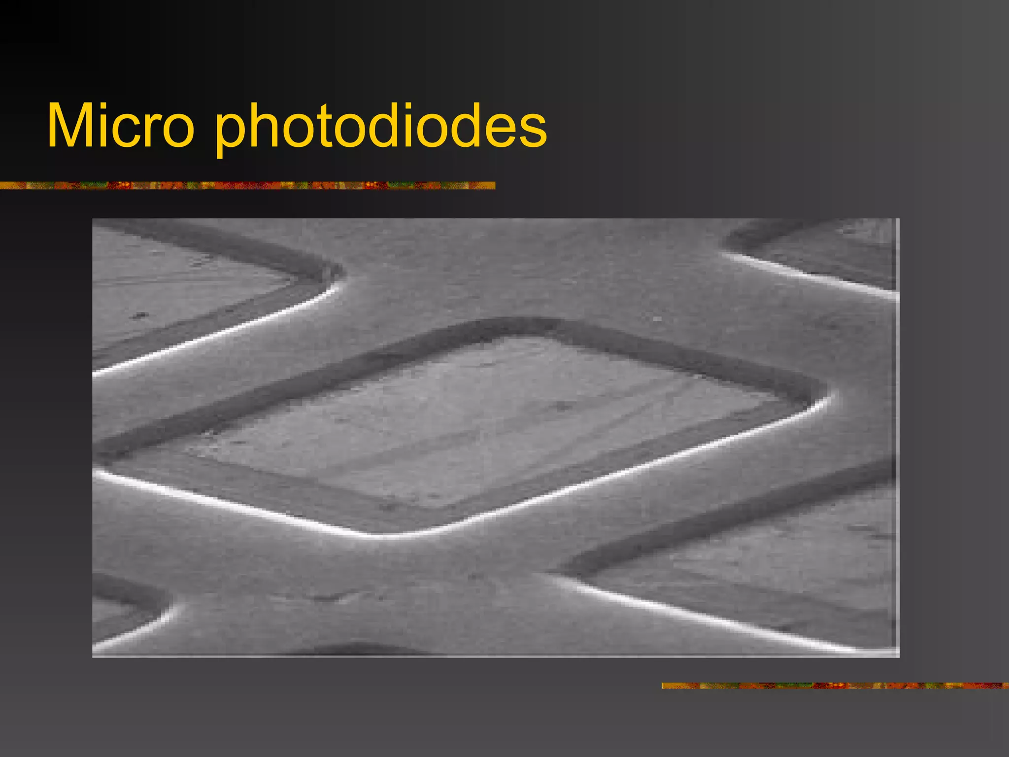 Micro photodiodes
 