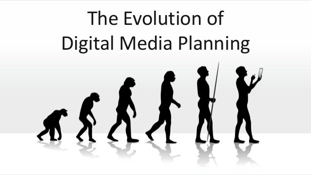 the evolution of digital media planning digital media planner