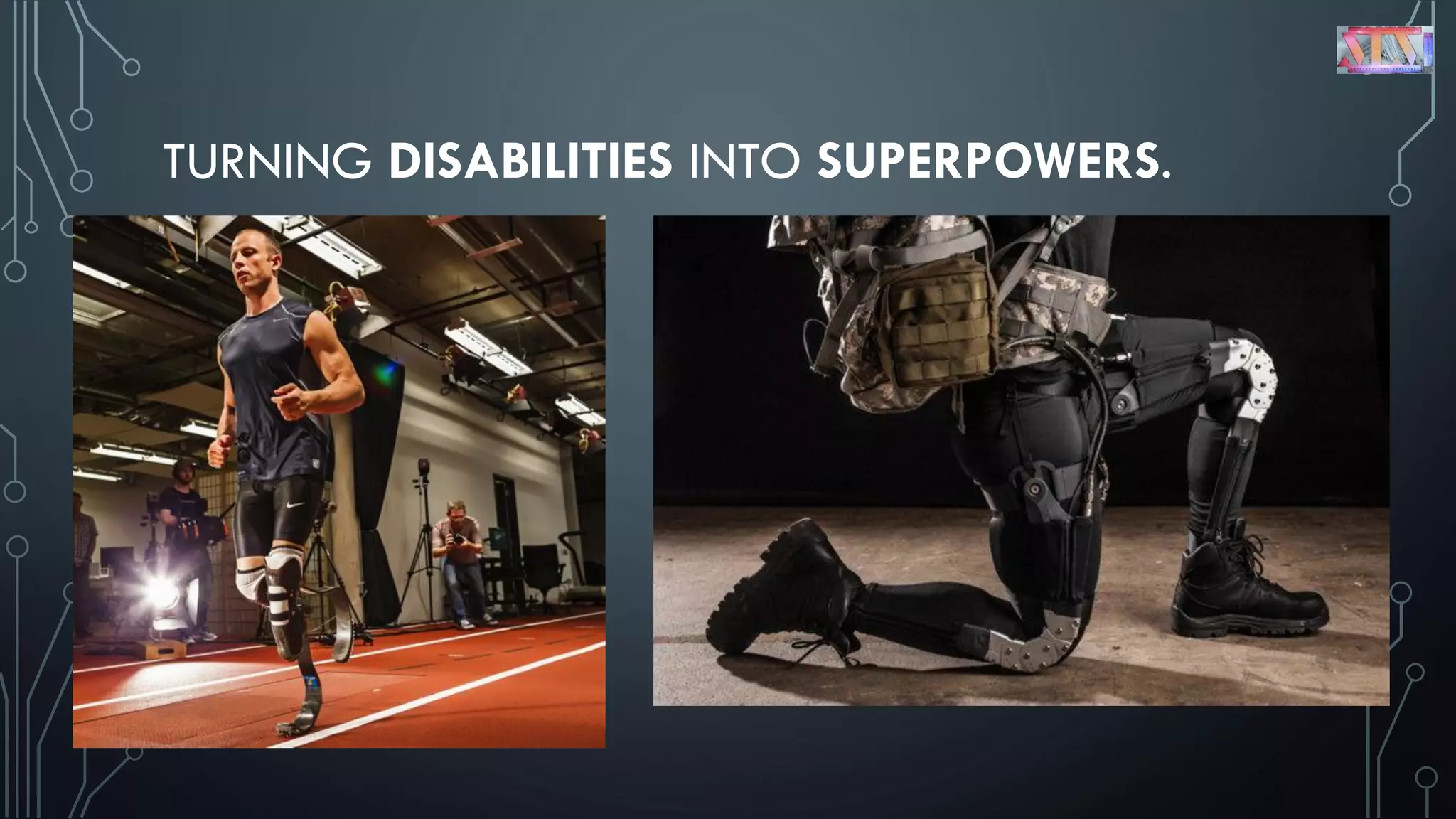 TURNING DISABILITIES INTO SUPERPOWERS.
 
