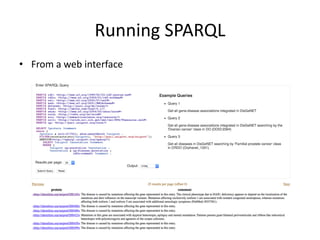 Running	SPARQL
• From	a	web	interface
 