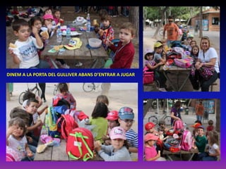 DINEM A LA PORTA DEL GULLIVER ABANS D’ENTRAR A JUGAR

 