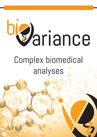 Complex biomedical
analyses
 