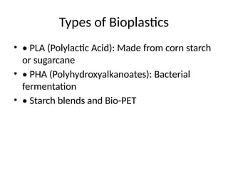 Bioplastics_Presentation.pptx what are bioplastics | PPTX