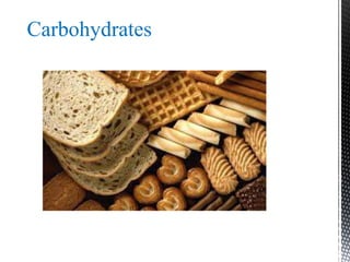 Carbohydrates
 