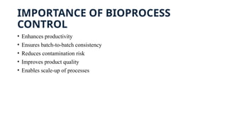 BIOPROCESS CONTROL.pptx presentation industroial | PPTX