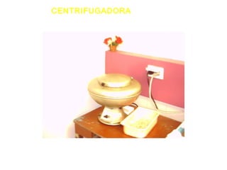 CENTRIFUGADORA
 