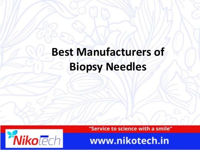 Best Manufacturers of
Biopsy Needles
 