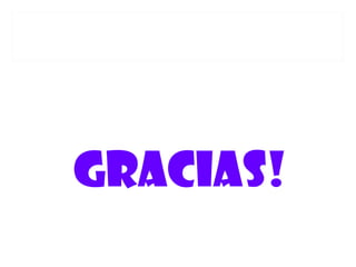 GRACIAS!
 