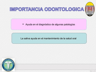  Ayuda en el diagnóstico de algunas patologías 
LLaa ssaalliivvaa aayyuuddaa eenn eell mmaanntteenniimmiieennttoo ddee llaa ssaalluudd oorraall 
 