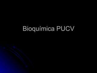 Bioquímica PUCV 