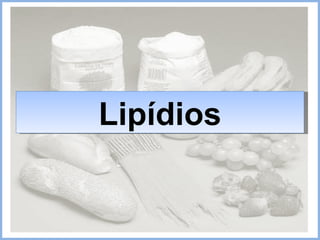 Lipídios 