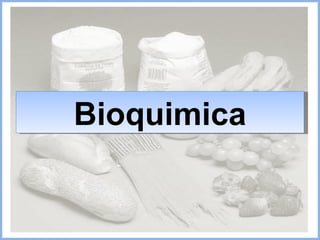 Bioquimica 