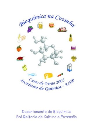 Departamento de Bioquímica
Pró Reitoria de Cultura e Extensão
 