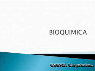 UNEFM. Bioquímica. 