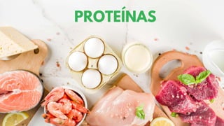 PROTEÍNAS
 