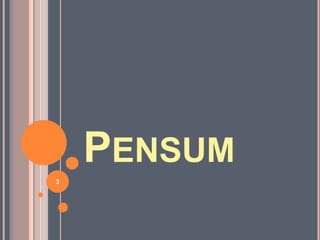 PENSUM
3
 