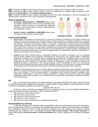Arlindo Ugulino Netto – BIOQUÍMICA II – MEDICINA P2 – 2008.1


OBS7: O aumento de 10% do peso corporal: Glicemia aumenta e...