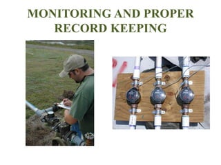 MONITORING AND PROPER
RECORD KEEPING
 