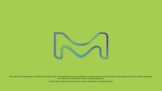 The vibrant M and BioReliance are trademarks of Merck KGaA, Darmstadt, Germany or its affiliates. All other trademarks are the property of their respective owners. Detailed information
on trademarks is available via publicly accessible resources.
© 2021 Merck KGaA, Darmstadt, Germany and/or its affiliates. All Rights Reserved.
 