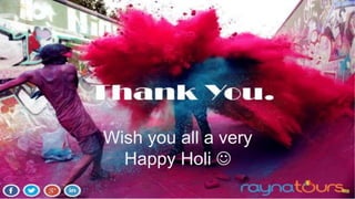 Wish you all a very
Happy Holi 
 
