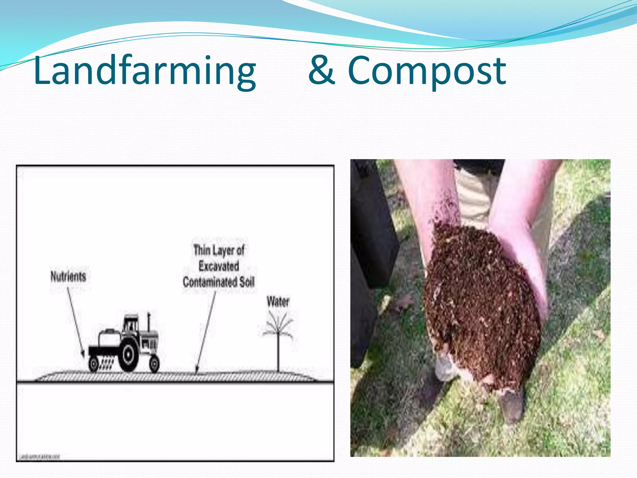 Landfarming

& Compost

 