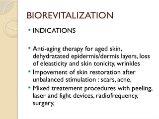 Skin aging process and his prevention by Biorevitalization | PPTX