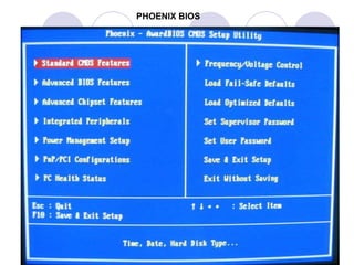 PHOENIX BIOS
 
