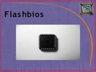 Flashbios
 