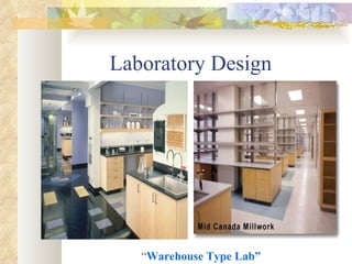 Laboratory Design “ Warehouse Type Lab” 