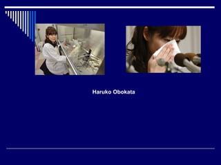 Haruko Obokata
 