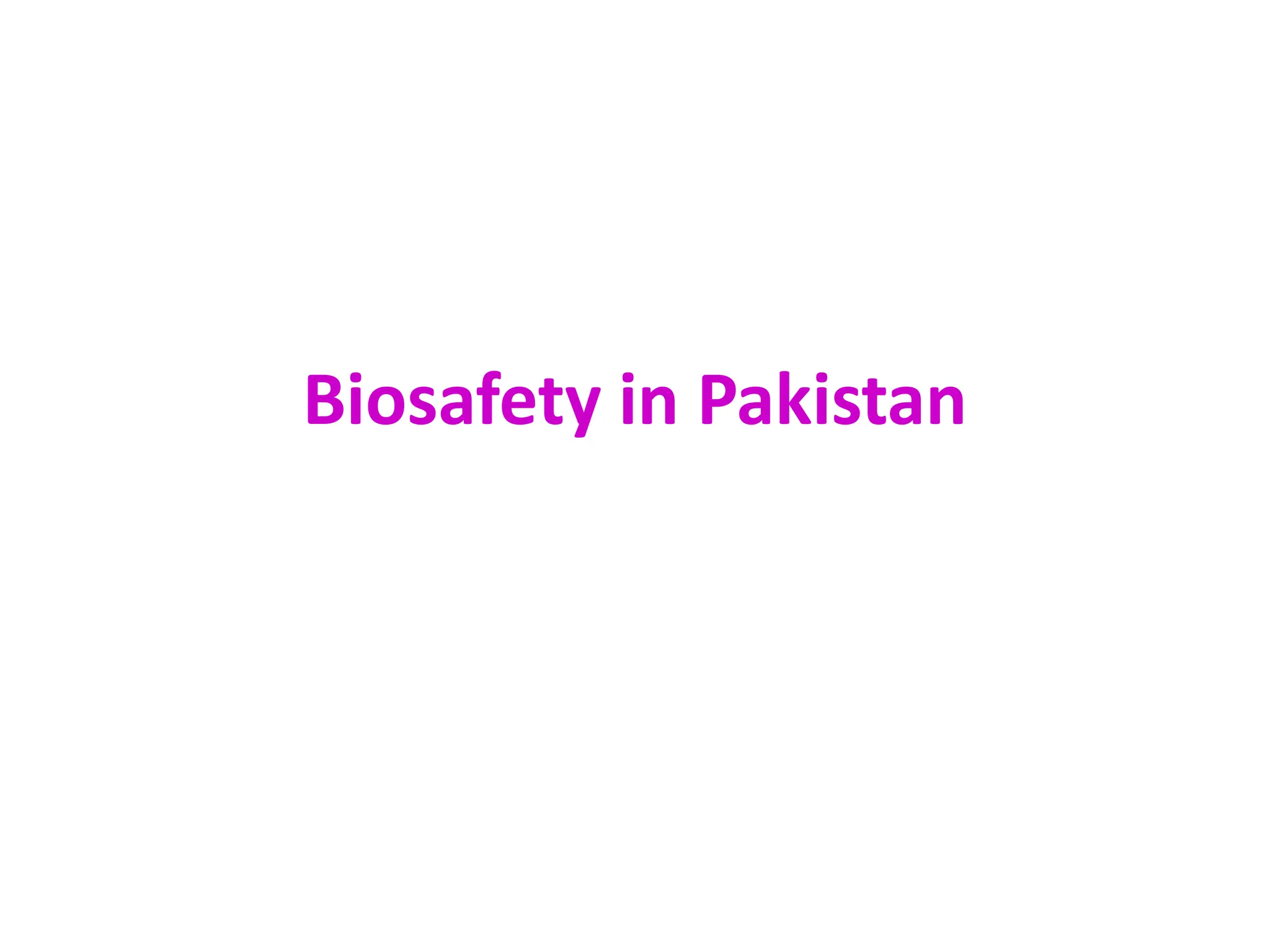 Biosafety in Pakistan
 