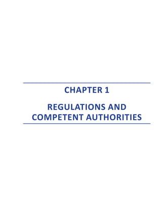 CHAPTER 1
REGULATIONS AND
COMPETENT AUTHORITIES
 