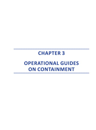 CHAPTER 3
OPERATIONAL GUIDES
ON CONTAINMENT
 