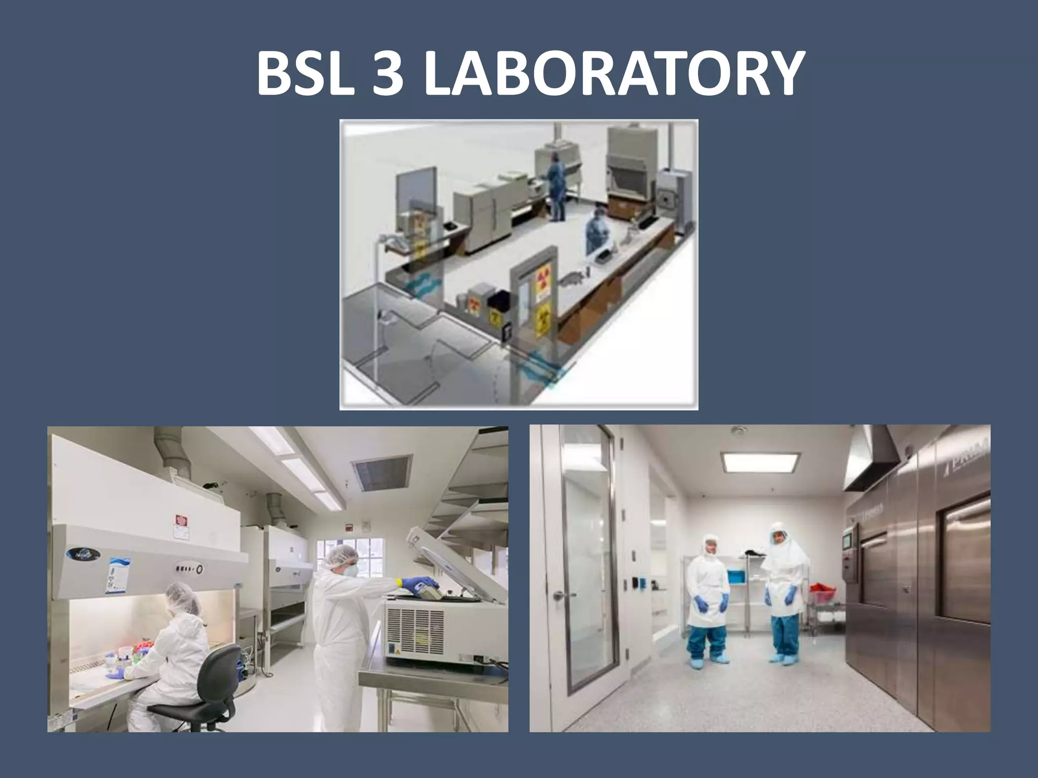 BSL 3 LABORATORY
 