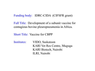Development of a subunit vaccine for contagious bovine pleuropneumonia in Africa