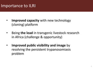 Transgenic approach to improved productivity: Establishing African Trypanosomiasis resistance in cattle by a transgenic approach