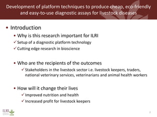 Development of platform techniques to produce cheap, eco-friendly and easy-to-use diagnostic assays for livestock diseases