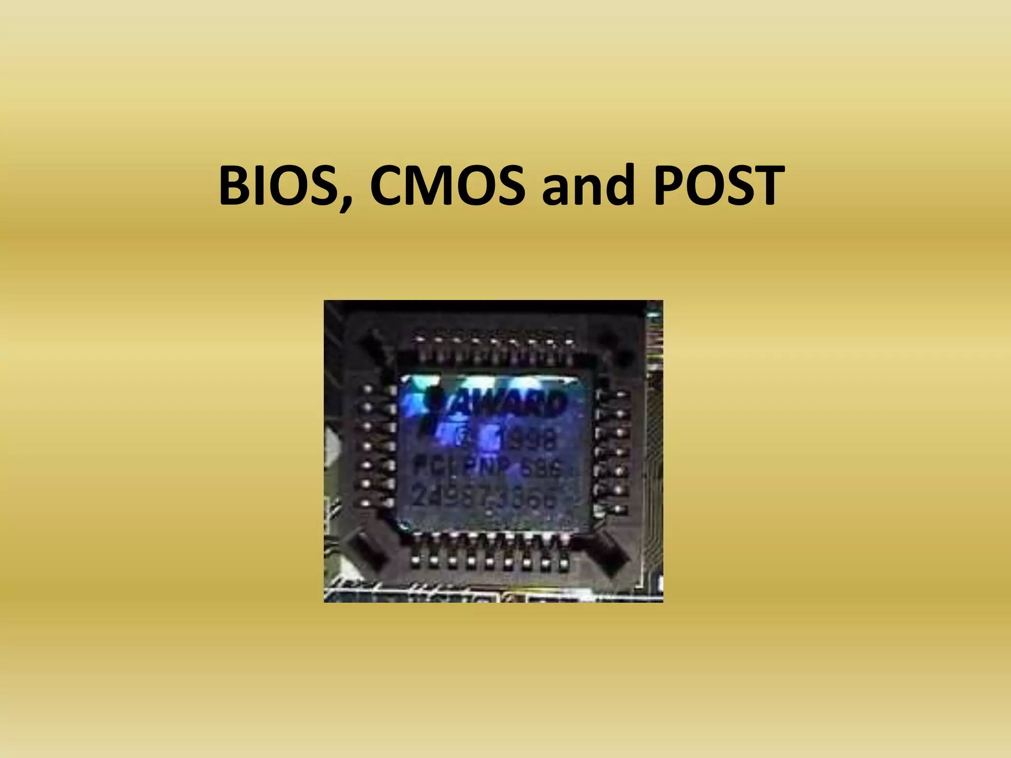Bios Cmos And Post PPT bios-cmos-and-post-ppt