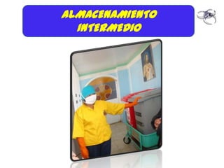 ALMACENAMIENTO
  INTERMEDIO
 