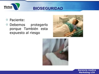 Paciente: Debemos protegerlo porque También esta expuesto al riesgo 