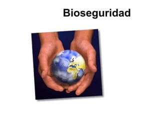 Bioseguridad

 