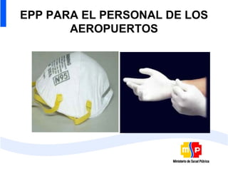 EPP PARA EL PERSONAL DE LOS AEROPUERTOS 