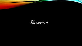 Biosensor
 