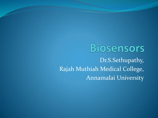 Dr.S.Sethupathy,
Rajah Muthiah Medical College,
Annamalai University
 