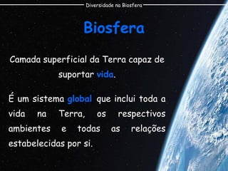 Biosfera-divesidade na biosfera | PPT
