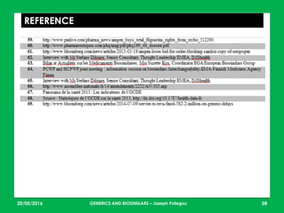 23/05/2016 58
REFERENCE
GENERICS AND BIOSIMILARS – Joseph Pategou
 