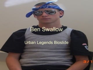 Bioslide By: Ben Swallow 