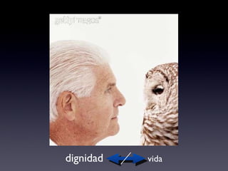 dignidad  vida 